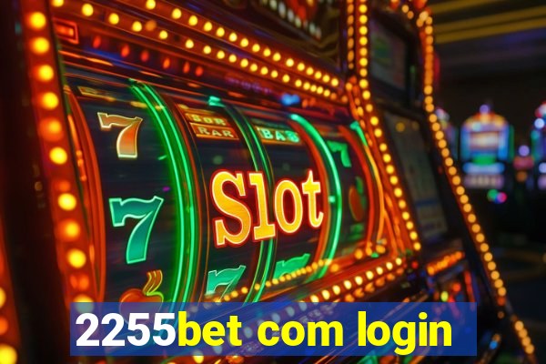 2255bet com login